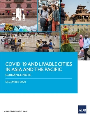 COVID-19 and Livable Cities in Asia and the Pacific: Guidance Note by Asian Development Bank
