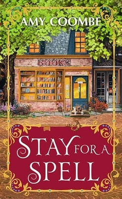 Stay for a Spell by Coombe, Amy