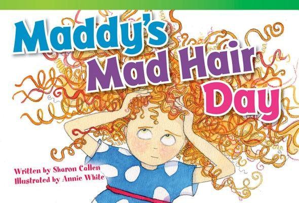 Maddy's Mad Hair Day by Callen, Sharon