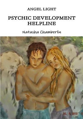 Angel Light Psychic Helpline by Chamberlin, Natasha