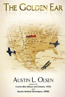 The Golden Ear by Olsen, Austin L.