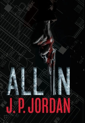 All In by Jordan, J. P.
