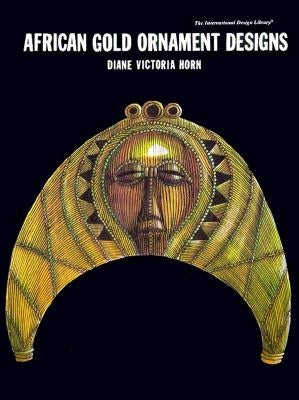 African Gold Ornament Designs by Horn, Diane V.