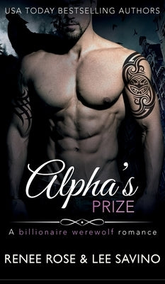 Alpha's Prize: A Werewolf Romance by Rose, Renee