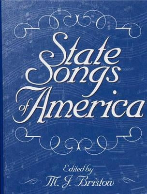 State Songs of America by Bristow, Michael J.