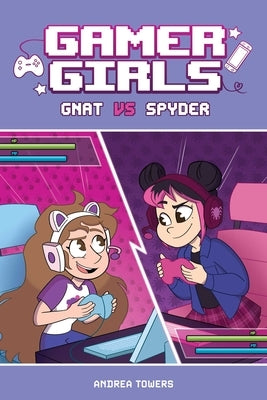 Gnat vs. Spyder: Volume 1 by Towers, Andrea