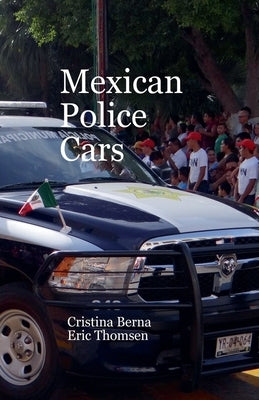 Mexican Police Cars by Berna, Cristina