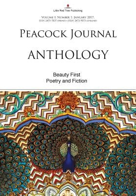 Peacock Journal - Anthology: Beauty First by Lantry, W. F.
