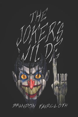 The Joker's Wilde by Faircloth, Brandon