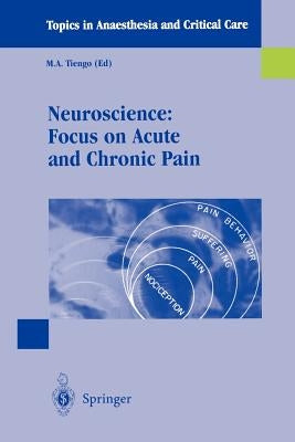 Neuroscience: Focus on Acute and Chronic Pain by Tiengo, M. a.