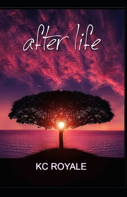 after life by Royale, Kc