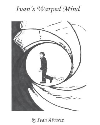 Ivan's Warped Mind #1 by Alvarez, Ivan