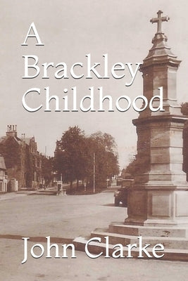 A Brackley Childhood by Billingham, Caryl
