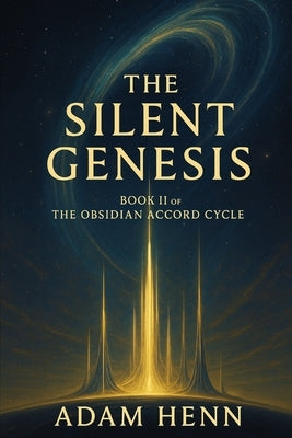 The Silent Genesis by Henn, Adam