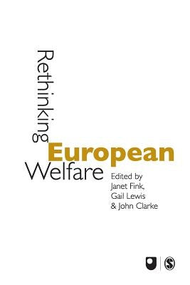 Rethinking European Welfare: Transformations of European Social Policy by Fink, Janet