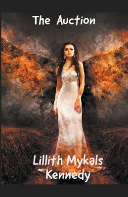 The Auction by Kennedy, Lillith Mykals