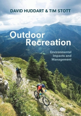 Outdoor Recreation: Environmental Impacts and Management by Huddart, David