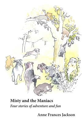 Misty and the Maniacs by Jackson, Anne Frances