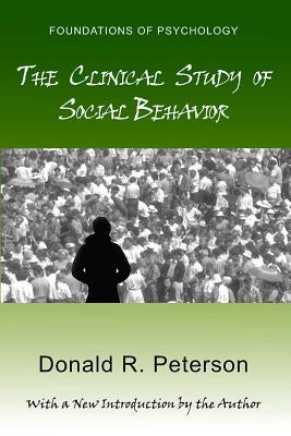 Clinical Study of Social Behavior PB by Peterson, Donald R.