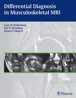Differential Diagnosis in Musculoskeletal MR by Hollenberg, Gary M.
