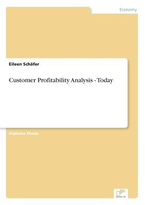 Customer Profitability Analysis - Today by Schäfer, Eileen