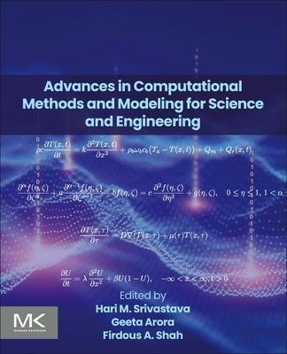Advances in Computational Methods and Modeling for Science and Engineering by Srivastava, Hari M.