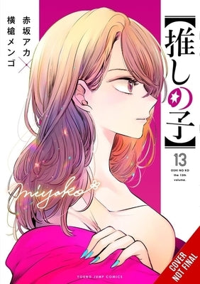 [Oshi No Ko], Vol. 13 by Akasaka, Aka