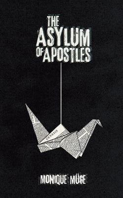The Asylum of Apostles by M?ge, Monique