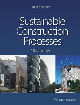 Sustainable Construction Processes by Goodhew, Steve