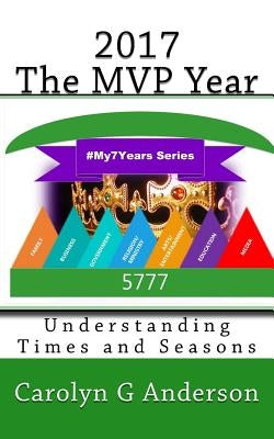 2017 the MVP Year by Anderson, Carolyn G.