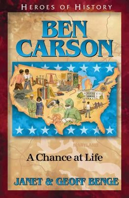 Ben Carson: A Chance at Life by Benge, Janet