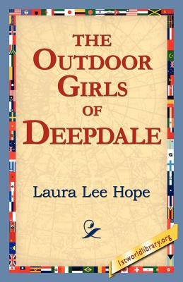 The Outdoor Girls of Deepdale by Hope, Laura Lee