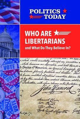Who Are Libertarians and What Do They Believe In? by Board, Tempra
