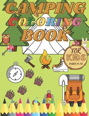 Camping Coloring Book For Kids: Activity Book Notebook For Toddler Mountains Lakes Rivers Forest Outdoor Cute Animals by Hoffmann, Werner