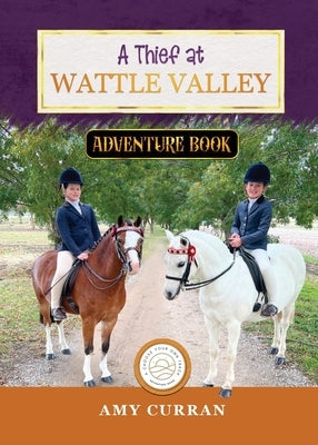 A Thief at Wattle Valley by Curran, Amy