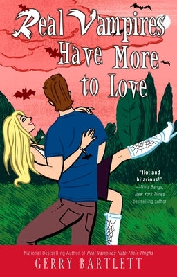 Real Vampires Have More to Love by Bartlett, Gerry