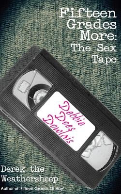 Fifteen Grades More: The Sex Tape by Weathersheep, Dolly the