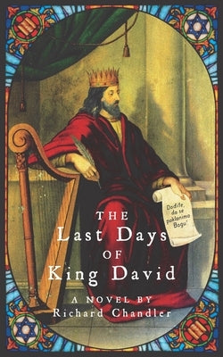 The Last Days of King David by Chandler, Richard