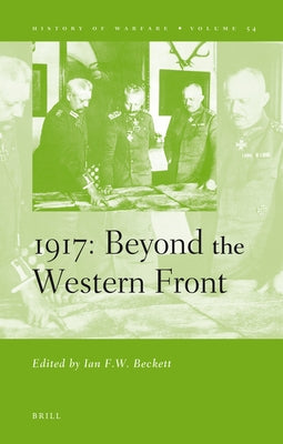 1917: Beyond the Western Front by Beckett, Ian