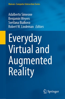 Everyday Virtual and Augmented Reality by Simeone, Adalberto