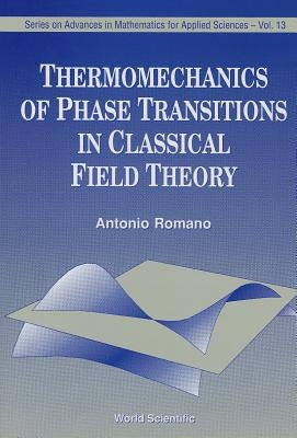 Thermomechanics of Phase Transitions in Classical Field Theory by Claben, Ingo