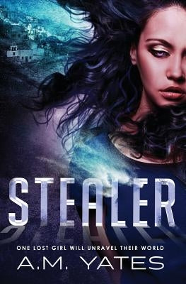Stealer by Yates, A. M.