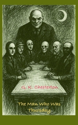 The Man Who Was Thursday by Chesterton, G. K.