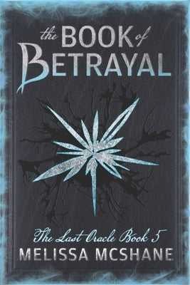 The Book of Betrayal by McShane, Melissa