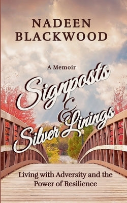 Signposts & Silver Linings by Blackwood, Nadeen