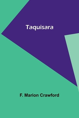 Taquisara by Crawford, F. Marion