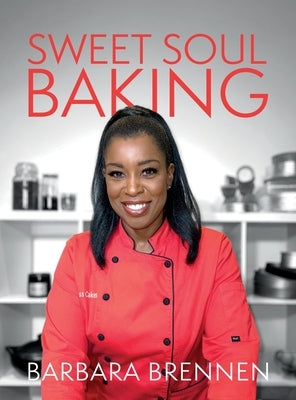 Sweet Soul Baking by Brennen, Barbara
