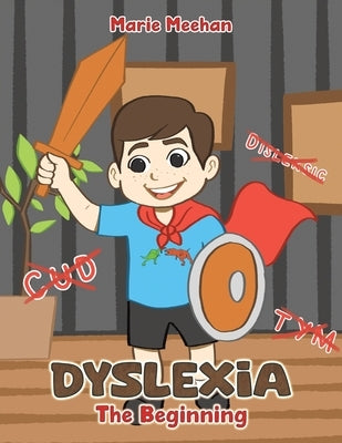 Dyslexia - The Beginning by Meehan, Marie