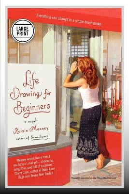 Life Drawing for Beginners by Meaney, Roisin