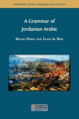 A Grammar of Jordanian Arabic by Herin, Bruno